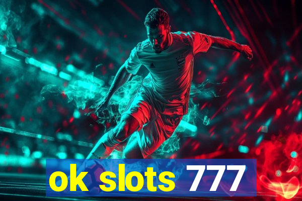 ok slots 777